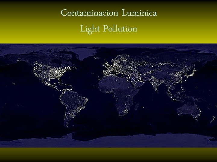 Contaminacion Luminica Light Pollution 