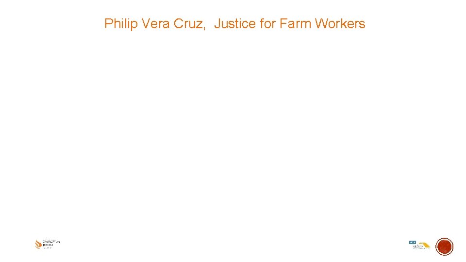 Philip Vera Cruz, Justice for Farm Workers 