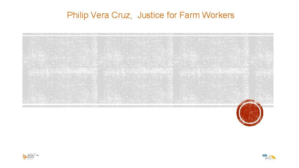 Philip Vera Cruz, Justice for Farm Workers 