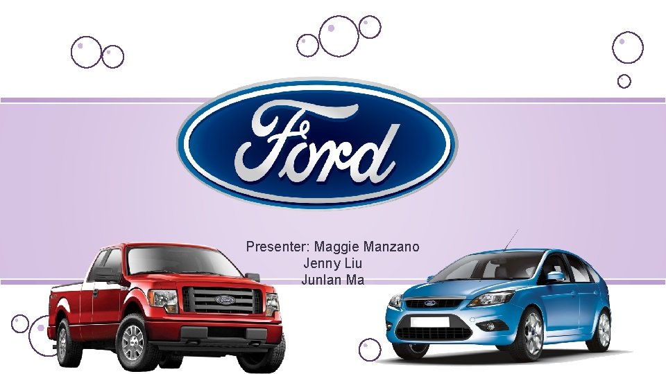 Presenter: Maggie Manzano Jenny Liu Junlan Ma 