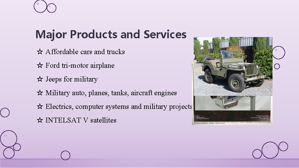Major Products and Services ☆ Affordable cars and trucks ☆ Ford tri-motor airplane ☆