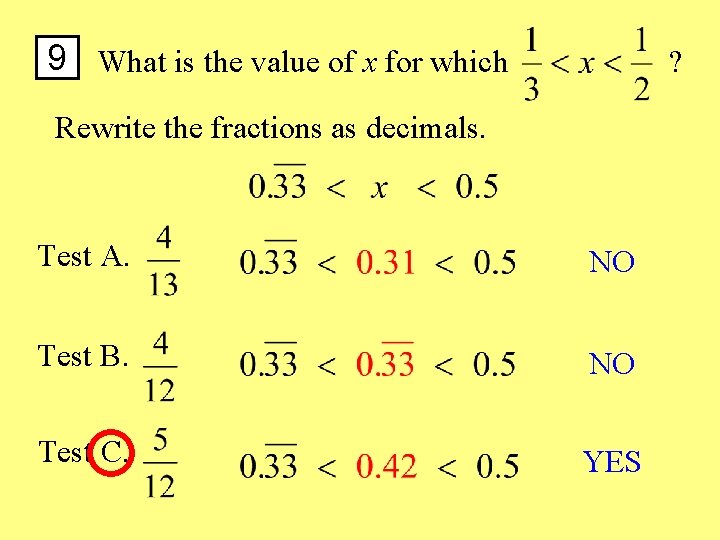 9 What is the value of x for which ? Rewrite the fractions as