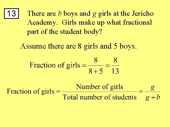 13 There are b boys and g girls at the Jericho Academy. Girls make
