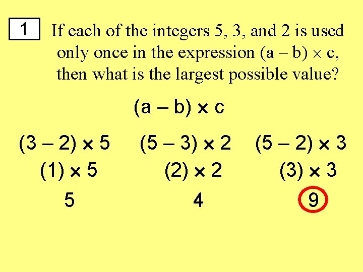 1 If each of the integers 5, 3, and 2 is used only once