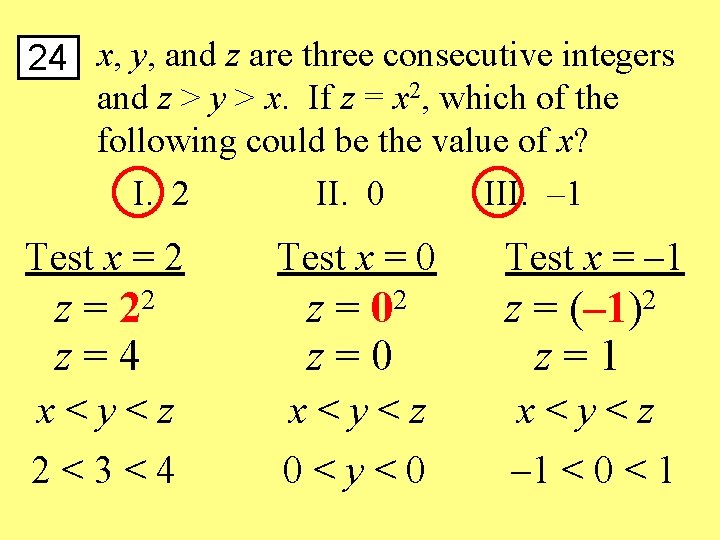 24 x, y, and z are three consecutive integers and z > y >