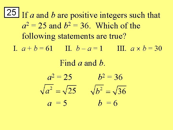 25 If a and b are positive integers such that a 2 = 25