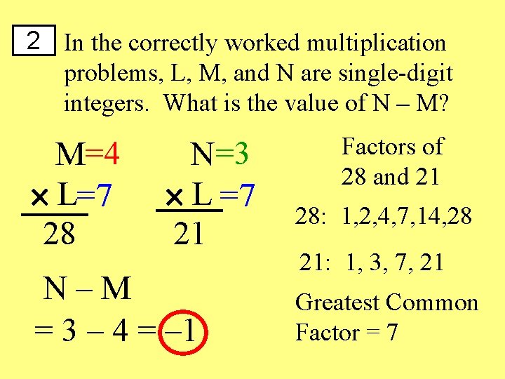2 In the correctly worked multiplication problems, L, M, and N are single-digit integers.