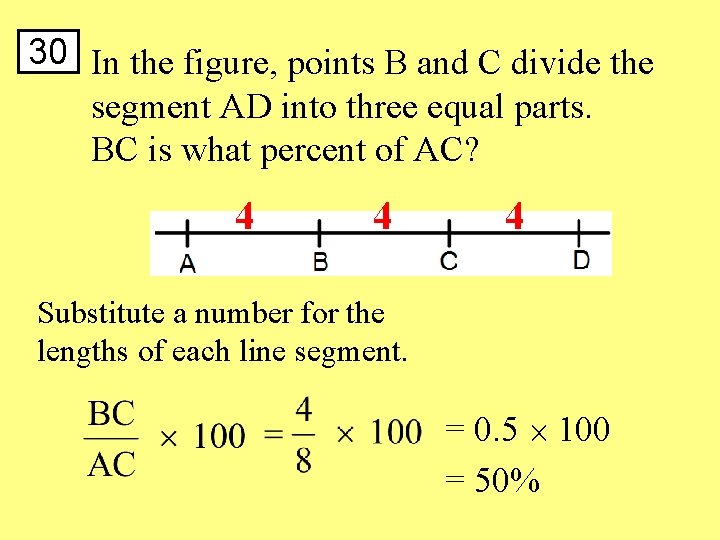 30 In the figure, points B and C divide the segment AD into three