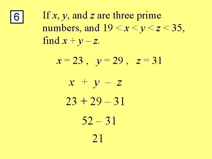 6 If x, y, and z are three prime numbers, and 19 < x