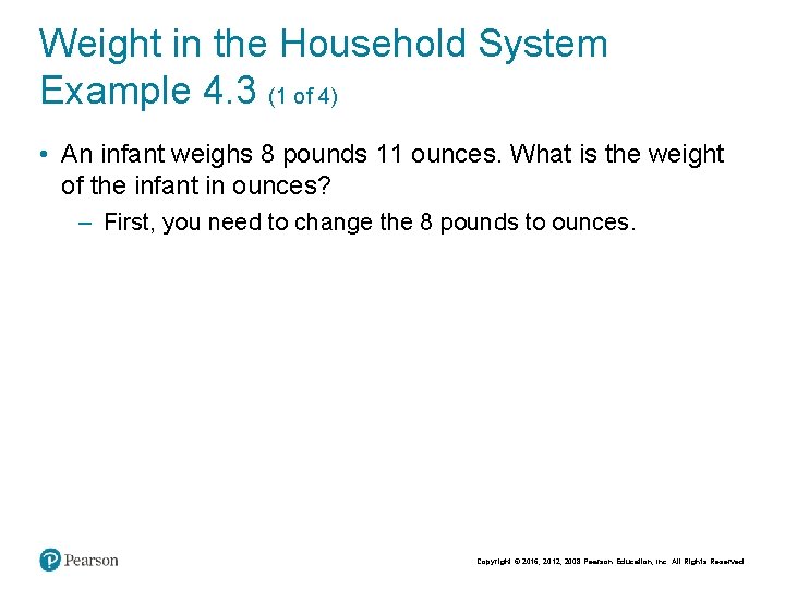 Weight in the Household System Example 4. 3 (1 of 4) • An infant Weight in the Household System Example 4. 3 (1 of 4) • An infant