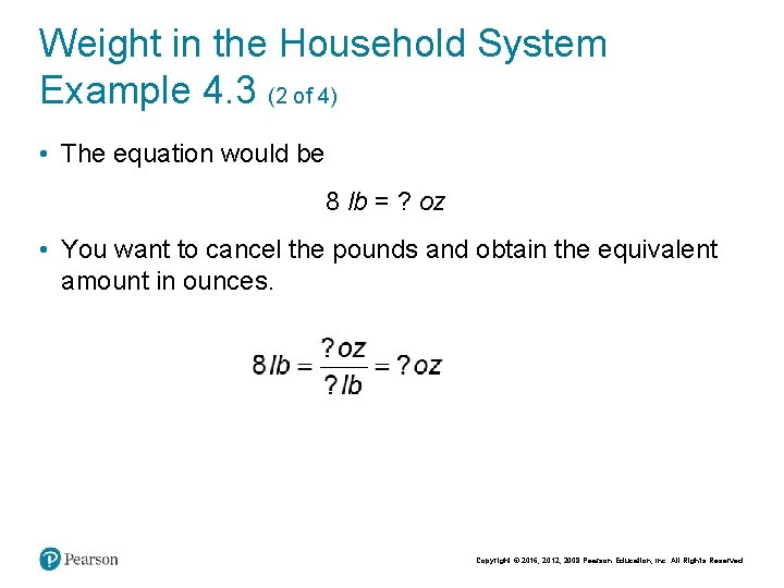 Weight in the Household System Example 4. 3 (2 of 4) • The equation Weight in the Household System Example 4. 3 (2 of 4) • The equation
