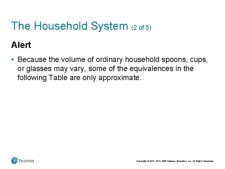 The Household System (2 of 5) Alert • Because the volume of ordinary household The Household System (2 of 5) Alert • Because the volume of ordinary household