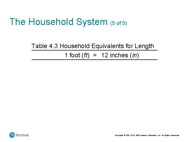 The Household System (5 of 5) Table 4. 3 Household Equivalents for Length 1 The Household System (5 of 5) Table 4. 3 Household Equivalents for Length 1