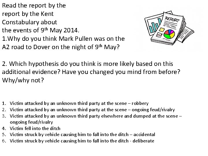2. Write Read the report by the Kent Constabulary about the events of 9