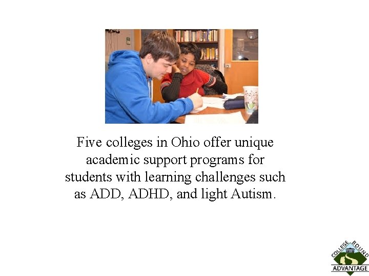 Five colleges in Ohio offer unique academic support programs for students with learning challenges