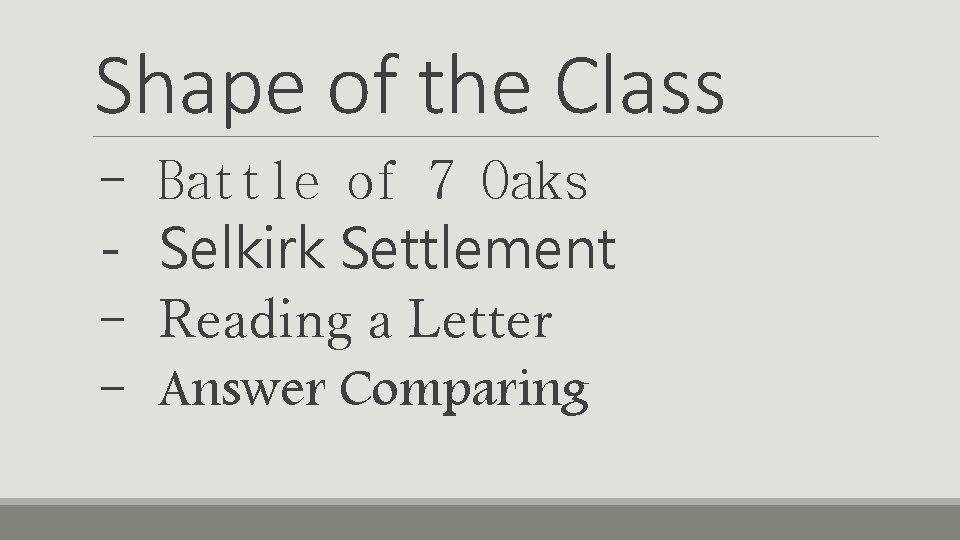 Shape of the Class - Battle of 7 Oaks Selkirk Settlement Reading a Letter