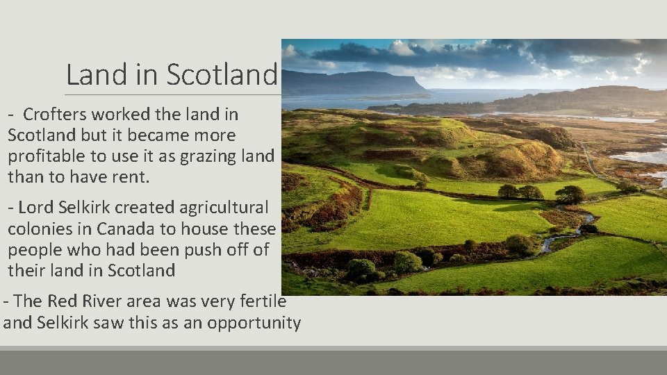 Land in Scotland - Crofters worked the land in Scotland but it became more