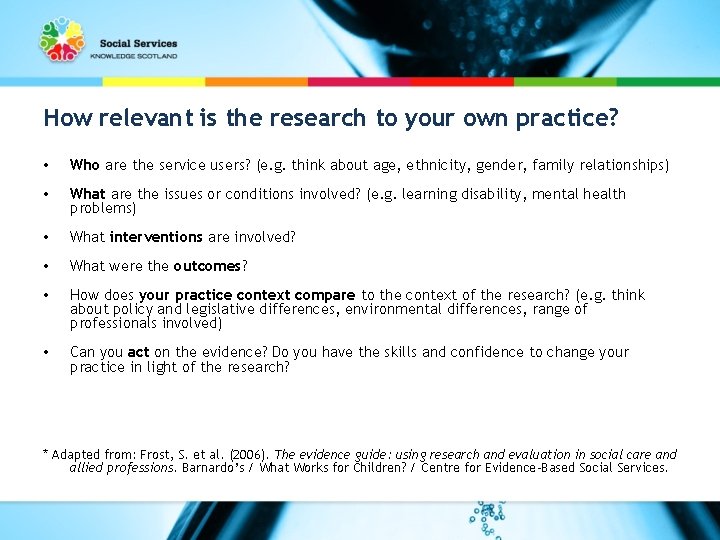 How relevant is the research to your own practice? • Who are the service