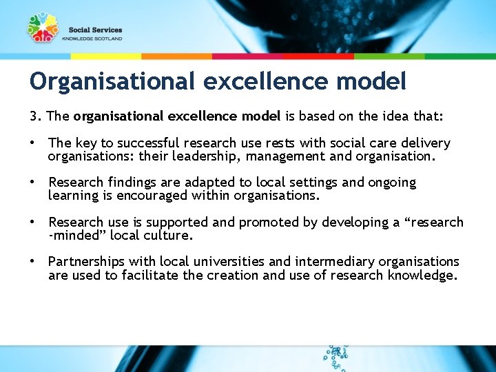 Organisational excellence model 3. The organisational excellence model is based on the idea that: