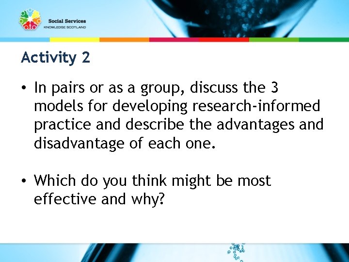 Activity 2 • In pairs or as a group, discuss the 3 models for