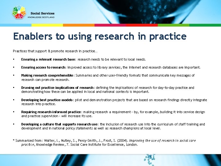 Enablers to using research in practice Practices that support & promote research in practice…