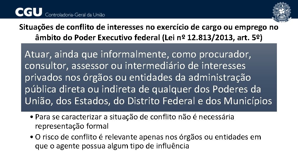 Situações de conflito de interesses no exercício de cargo ou emprego no âmbito do