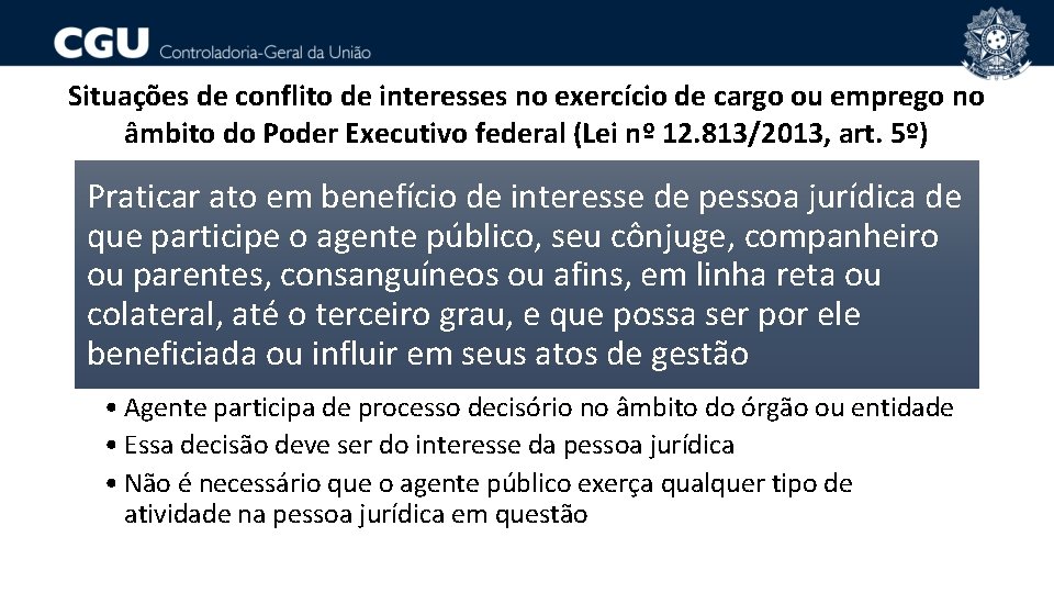 Situações de conflito de interesses no exercício de cargo ou emprego no âmbito do