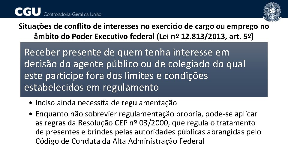 Situações de conflito de interesses no exercício de cargo ou emprego no âmbito do