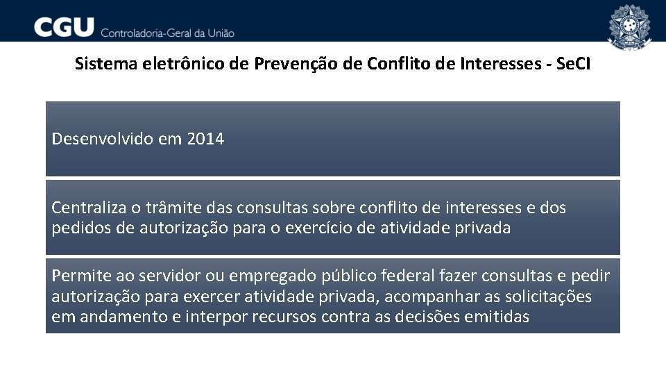 Sistema eletrônico de Prevenção de Conflito de Interesses - Se. CI Desenvolvido em 2014