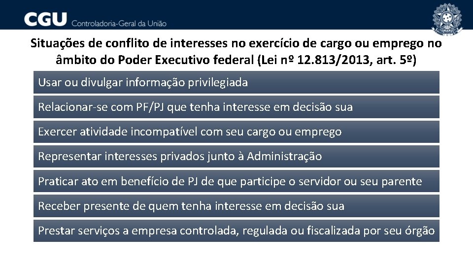 Situações de conflito de interesses no exercício de cargo ou emprego no âmbito do