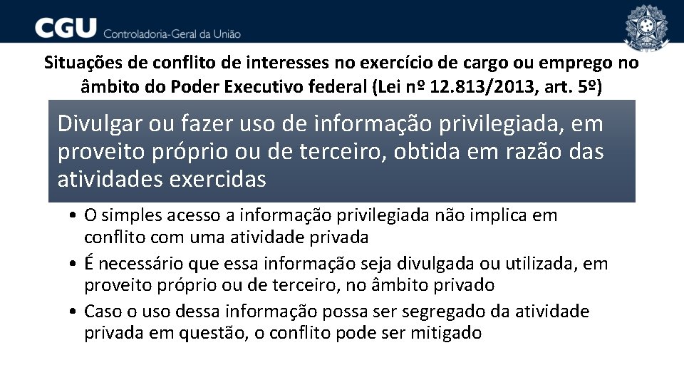 Situações de conflito de interesses no exercício de cargo ou emprego no âmbito do