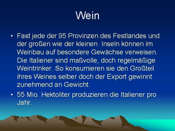 Wein • Fast jede der 95 Provinzen des Festlandes und der großen wie der