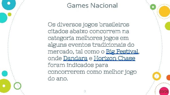 Games Nacional Os diversos jogos brasileiros citados abaixo concorrem na categoria melhores jogos em