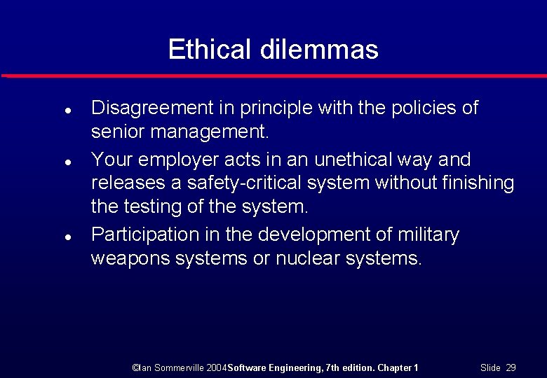 Ethical dilemmas l l l Disagreement in principle with the policies of senior management.