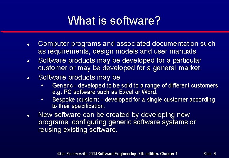 What is software? l l l Computer programs and associated documentation such as requirements,