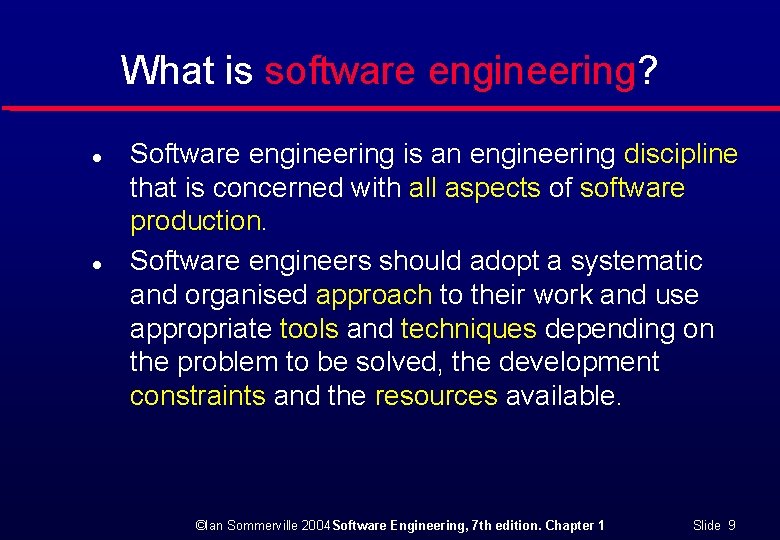 What is software engineering? l l Software engineering is an engineering discipline that is
