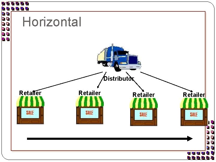 Horizontal Distributor Retailer 