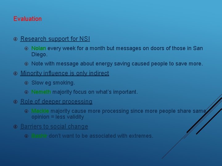 Evaluation Research support for NSI Nolan every week for a month but messages on