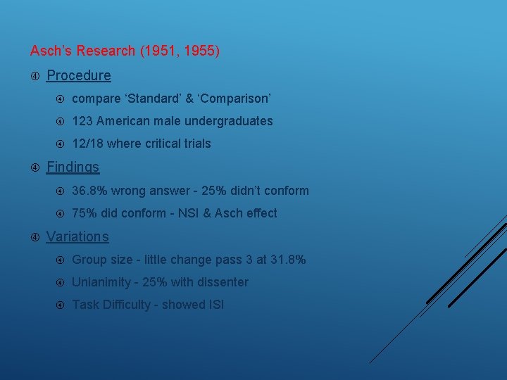 Asch’s Research (1951, 1955) Procedure compare ‘Standard’ & ‘Comparison’ 123 American male undergraduates 12/18