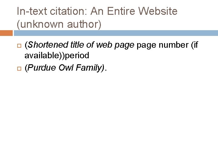 In-text citation: An Entire Website (unknown author) (Shortened title of web page number (if