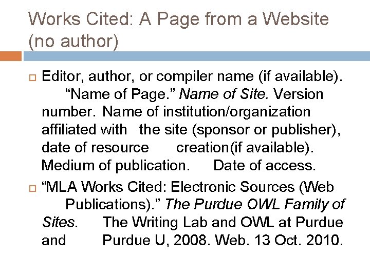 Works Cited: A Page from a Website (no author) Editor, author, or compiler name
