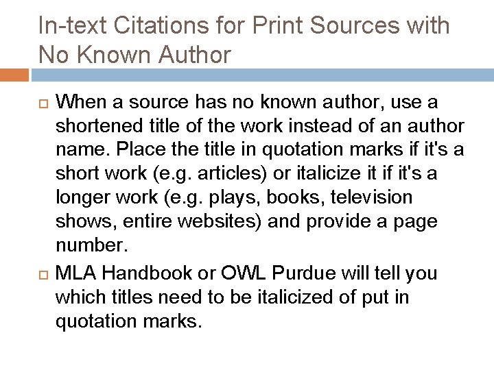 In-text Citations for Print Sources with No Known Author When a source has no
