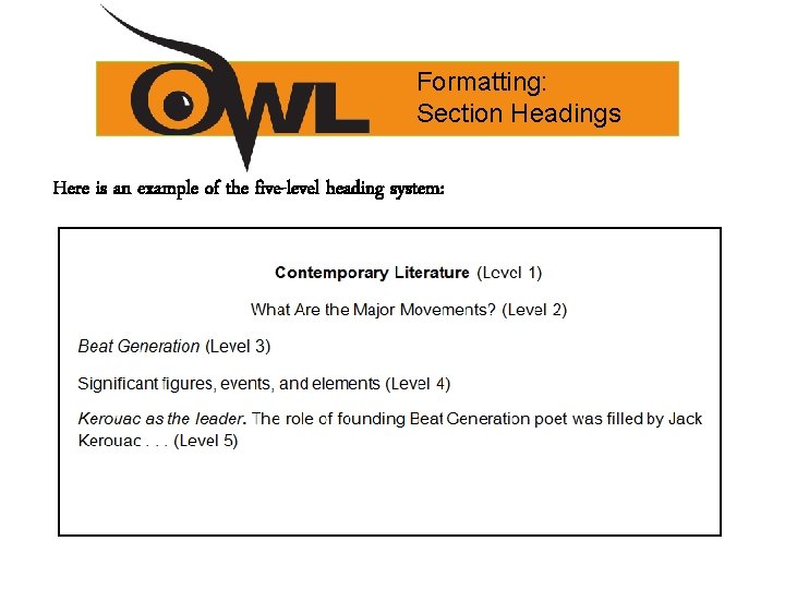 Formatting: Section Headings Here is an example of the five-level heading system: 