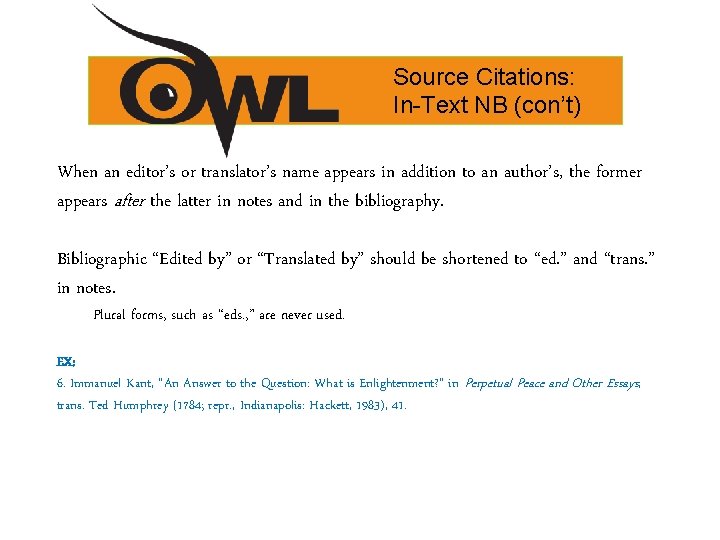 Source Citations: In-Text NB (con’t) When an editor’s or translator’s name appears in addition