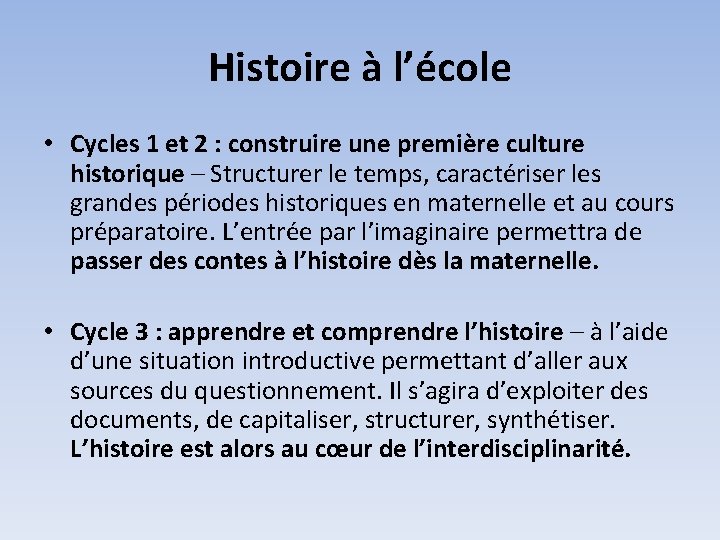 Histoire à l’école • Cycles 1 et 2 : construire une première culture historique