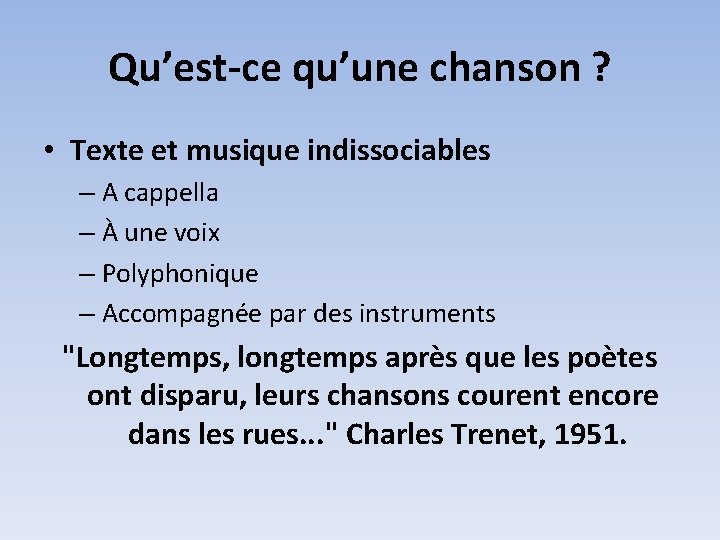 Qu’est-ce qu’une chanson ? • Texte et musique indissociables – A cappella – À