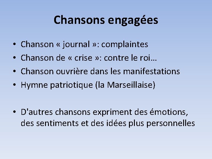 Chansons engagées • • Chanson « journal » : complaintes Chanson de « crise