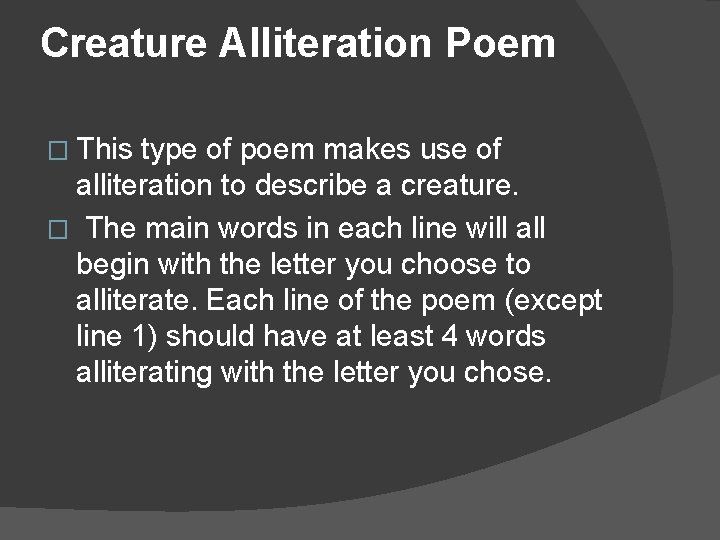 Creature Alliteration Poem � This type of poem makes use of alliteration to describe