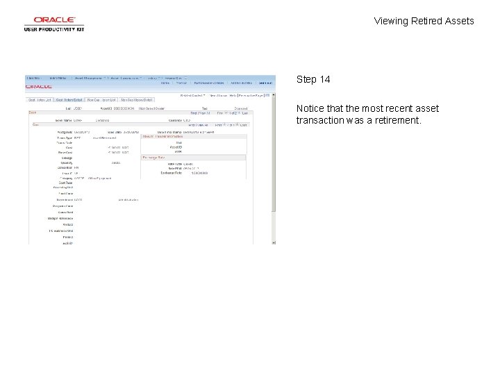 Viewing Retired Assets Step 14 Notice that the most recent asset transaction was a