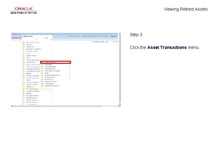 Viewing Retired Assets Step 3 Click the Asset Transactions menu. 